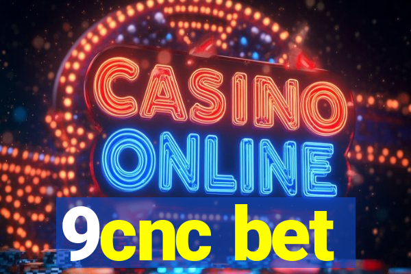 9cnc bet